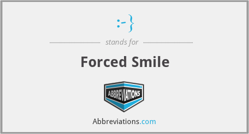 :-} - Forced Smile